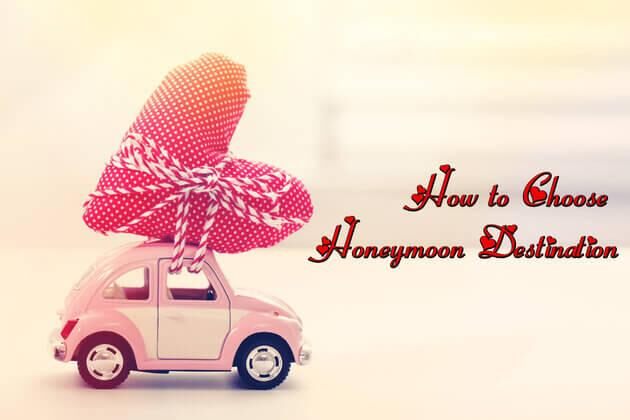 how to choose a honeymoon destination